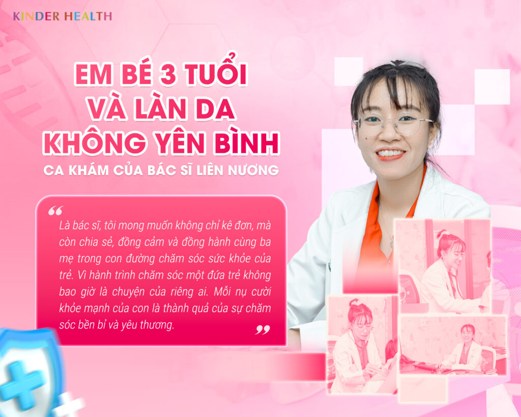 EM BE 3 TUOI VA LAN DA KHONG YEN BINH CA LAM SANG CUA BAC SI LIEN NUONG