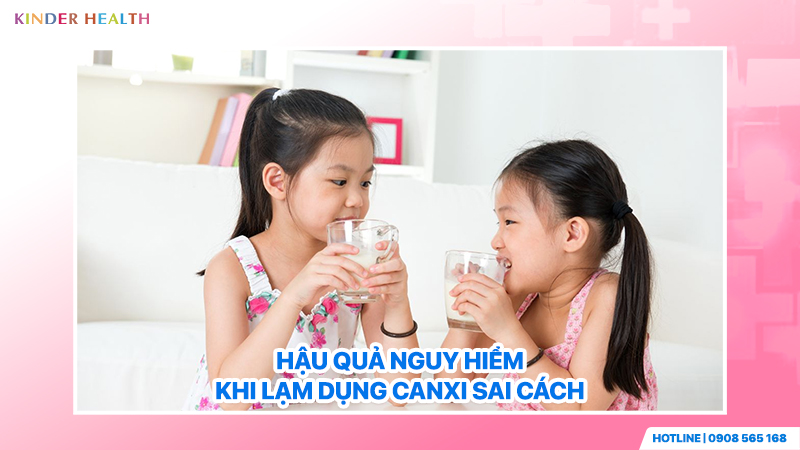 Hậu quả nguy hiểm khi lạm dụng Canxi sai cách