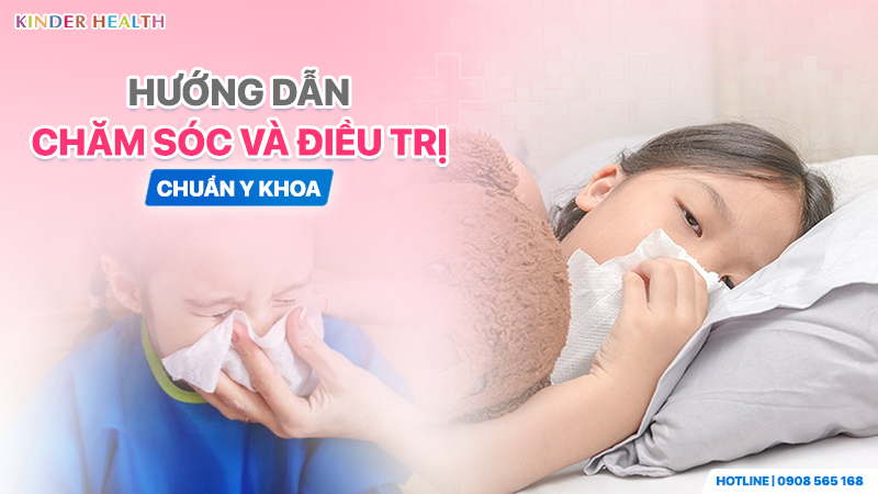 Hướng dẫn chăm sóc và điều trị chuẩn y khoa