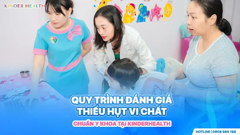 Bác sĩ KinderHealth tư vấn quy trình đánh giá thiếu hụt vi chất chuẩn y khoa cho mẹ và bé