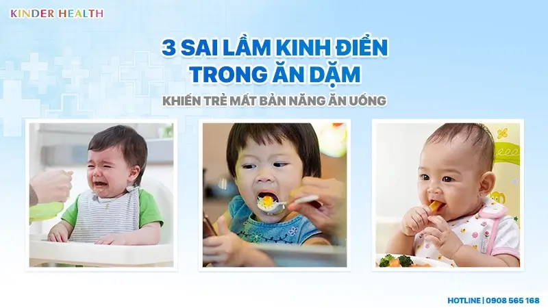 3 Nhóm sai lầm khi ăn dặm ở trẻ: sai lệch thời điểm, lỗi chế biến thức ăn và thói quen ăn uống tiêu cực