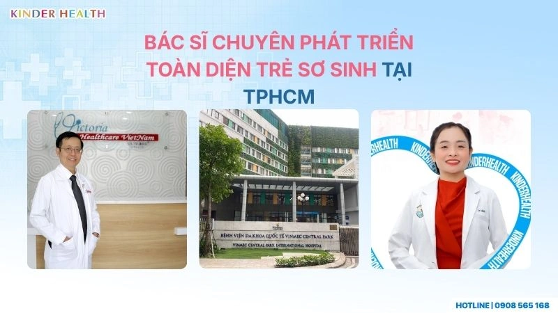 Bác Sĩ Chuyên Phát Triển Toàn Diện Cho Trẻ Sơ Sinh: 4 Trụ Cột Đánh Giá & Top 7 Địa Chỉ