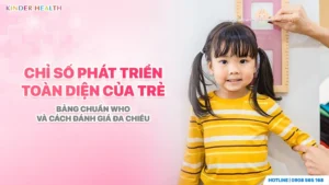 Bác sĩ KinderHealth đang đo lường chỉ số phát triển toàn diện của trẻ theo chuẩn WHO