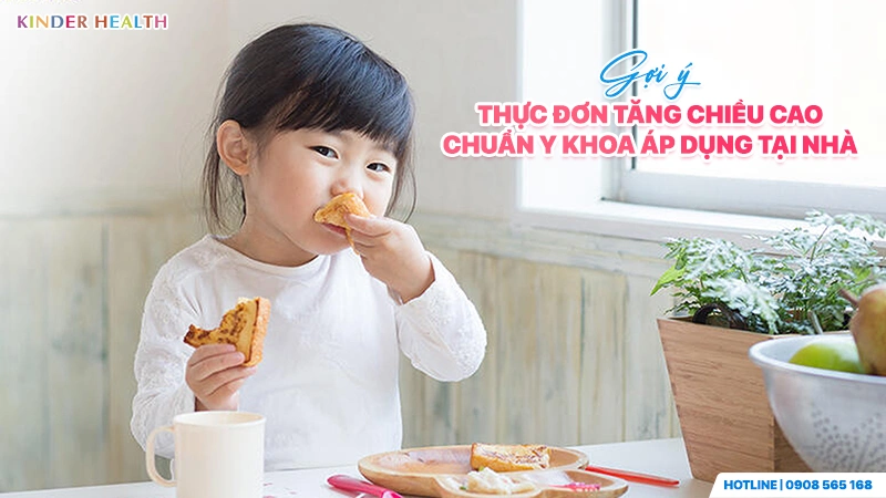 Gợi ý thực đơn tăng chiều cao chuẩn y khoa áp dụng tại nhà