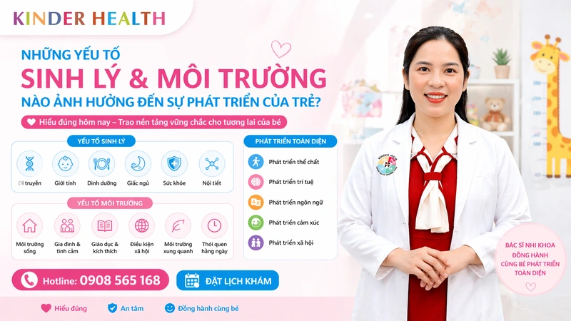 Bác sĩ KinderHealth giải thích cho phụ huynh những yếu tố sinh lý và môi trường ảnh hưởng đến sự phát triển của trẻ