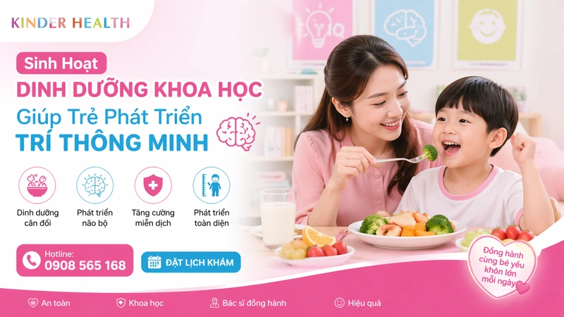 Sinh Hoạt Dinh Dưỡng Khoa Học Giúp Trẻ Phát Triển Trí Thông Minh