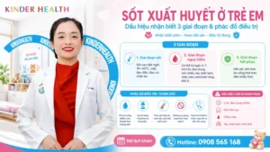 Sốt Xuất Huyết Ở Trẻ Em: Nhận Biết 3 Giai Đoạn và Phác Đồ Theo Dõi