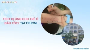 Test dị ứng cho trẻ ở đâu tốt? Tại TPHCM