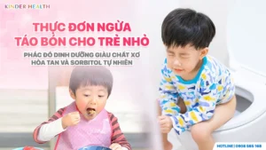 Bác sĩ nhi khoa KinderHealth thiết kế thực đơn ngừa táo bón cho trẻ nhỏ tại nhà