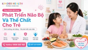 Thực Phẩm Bổ Sung Phát Triển Não Bộ Và Thể Chất Cho Trẻ