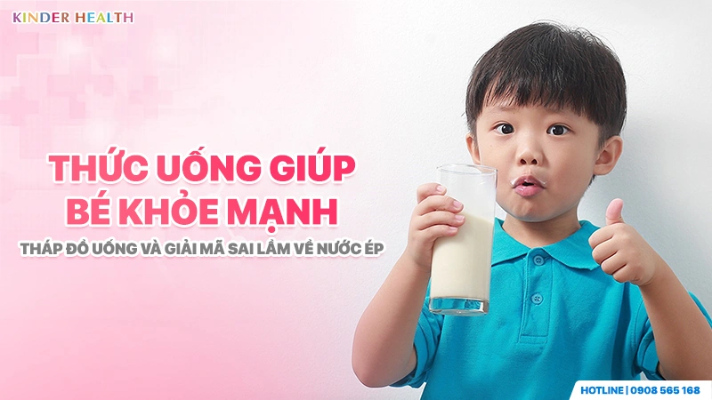 Thức uống giúp bé khỏe mạnh và tháp đồ uống chuẩn y khoa