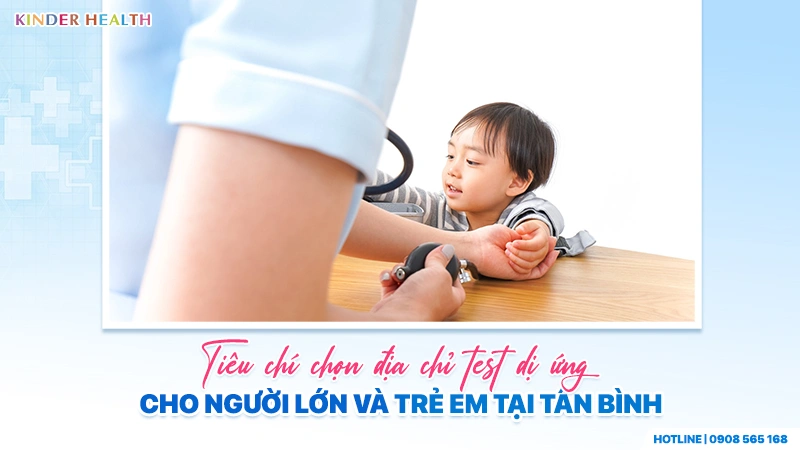Tiêu chí chọn địa chỉ test dị ứng cho người lớn và trẻ em tại Tân Bình
