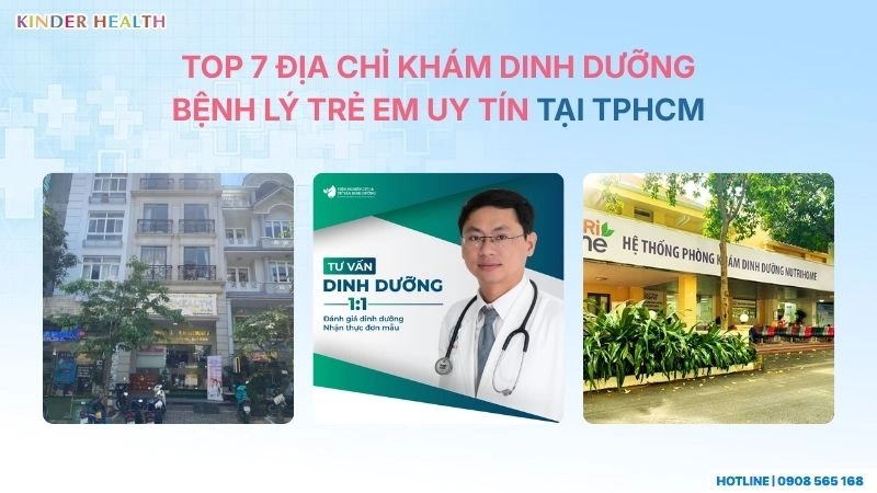 Khám Dinh Dưỡng Bệnh Lý Trẻ Em: Phân Biệt, Bảng Giá & Top 7 Địa Chỉ Uy Tín TP.HCM