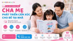 Tài Liệu Hướng Dẫn Cha Mẹ Phát Triển Cảm Xúc Cho Bé Tại Nhà