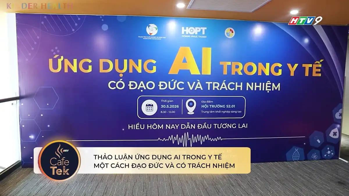 HTV CafeTek Đưa Tin Hội Thảo Ứng Dụng AI Trong Y Tế Cùng KinderHealth
